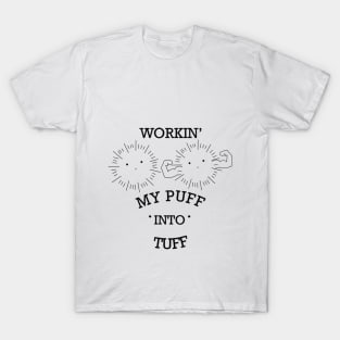 Workin' Puff T-Shirt